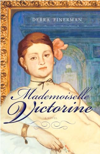 Mademoiselle Victorine: A Novel von Three Rivers Press