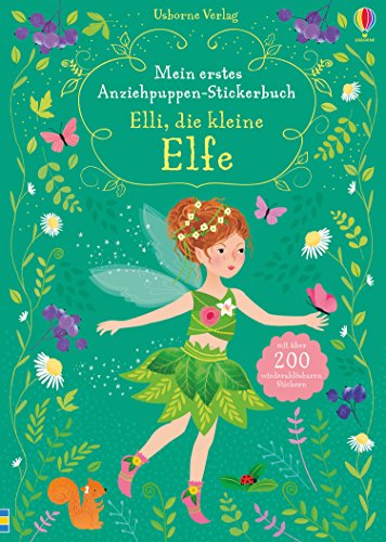 Mein erstes Anziehpuppen-Stickerbuch: Elli, die kleine Elfe: Mit über 200 wiederablösbaren Stickern (Meine ersten Anziehpuppen-Stickerbücher) von Usborne