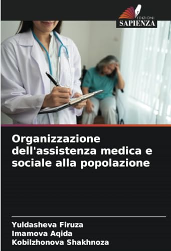 Organizzazione dell'assistenza medica e sociale alla popolazione von Edizioni Sapienza