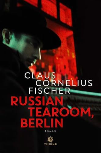Russian Tearoom, Berlin: Roman von Thiele & Brandstätter Verlag