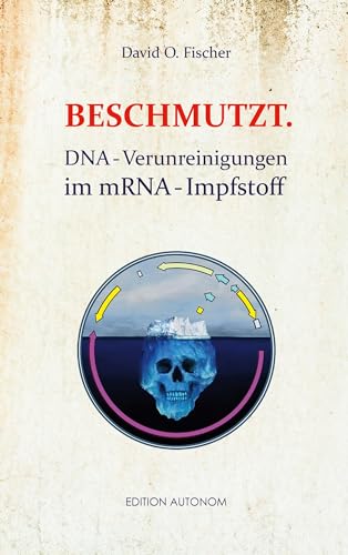 Beschmutzt.: DNA-Verunreinigungen im mRNA-Impfstoff von BoD – Books on Demand