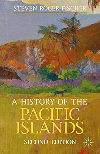 A History of the Pacific Islands (Bloomsbury Essential Histories)