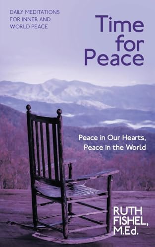 Time for Peace: Peace in our Hearts Peace in the World von URLink Print & Media, LLC