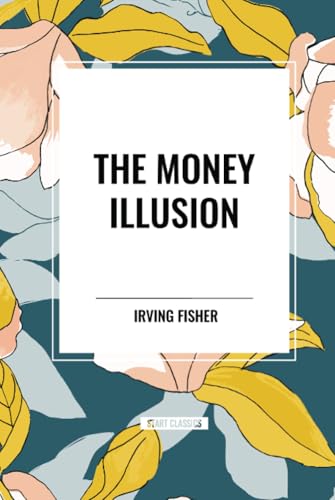 The Money Illusion von Start Classics