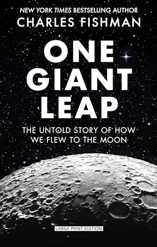 One Giant Leap: The Impossible Mission That Flew Us to the Moon (Thorndike Press Large Print Popular and Narrative Nonfiction) von Thorndike Press Large Print