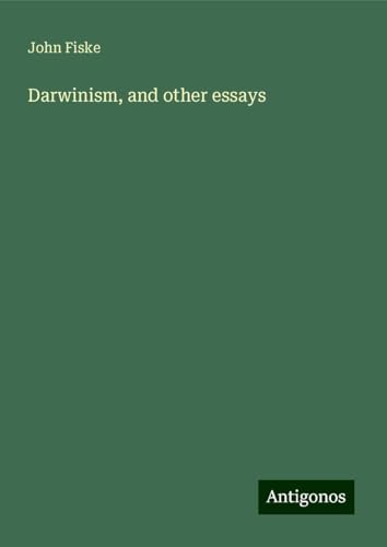 Darwinism, and other essays von Antigonos Verlag