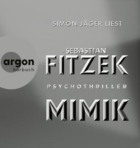 Mimik: Psychothriller | Der Spannungstitel des Jahres von Argon Verlag