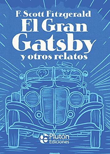 El Gran Gatsby y otros relatos (Platino Clásicos Ilustrados)