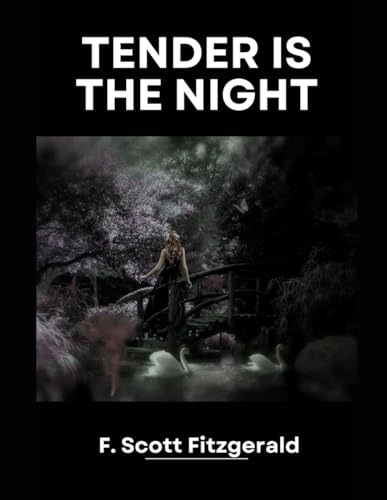 Tender is the Night von Independently published