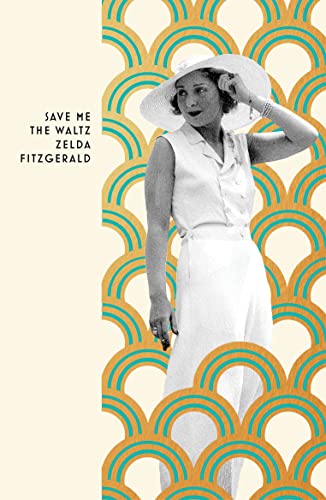 Save Me The Waltz: Zelda Fitzgerald (Vintage Deco) von Vintage Classics