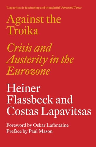 Against the Troika: Crisis and Austerity in the Eurozone von Verso