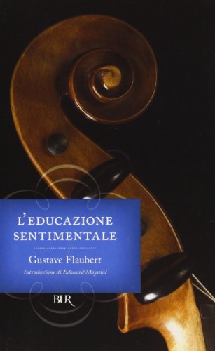 L'Educazione Sentimentale (BUR Classici, Band 207)
