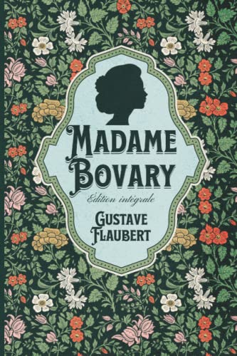 Madame Bovary Édition intégrale