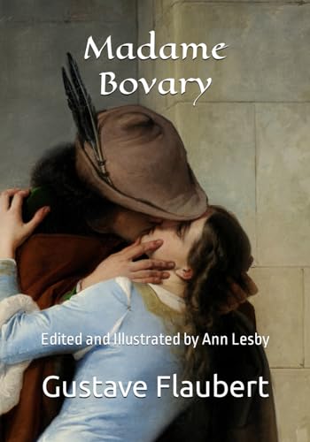 Madame Bovary: Edited and Illustrated by Ann Lesby