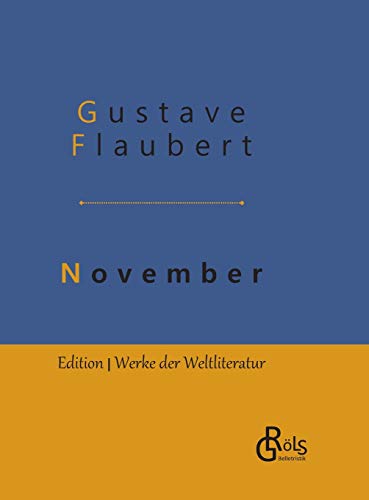 November: Gebundene Ausgabe (Edition Werke der Weltliteratur - Hardcover)