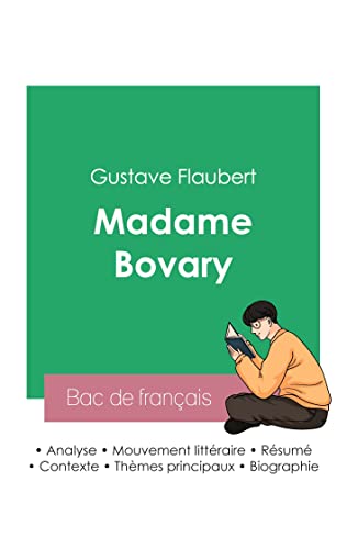 Russir son Bac de franais 2023: Analyse de Madame Bovary de Gustave Flaubert