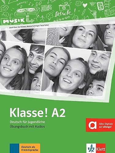 Klasse! A2: Deutsch für Jugendliche. Übungsbuch mit Audios (Klasse!: Deutsch für Jugendliche) von Klett