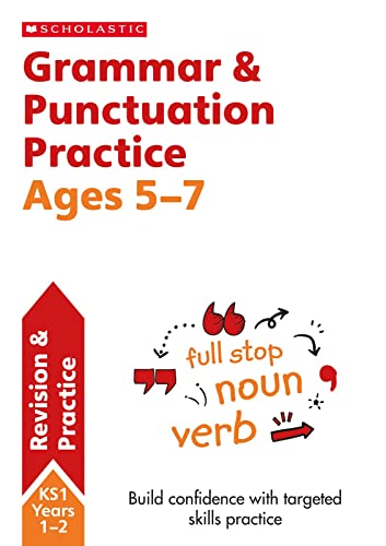 Grammar and Punctuation practice activities for children ages 5-7 (Years 1-2). Perfect for Home Learning. (Scholastic English Skills)