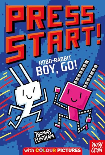 Press Start! Robo-Rabbit Boy Go! von Nosy Crow Ltd