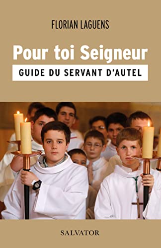 Pour toi Seigneur. Guide du servant d’autel von SALVATOR