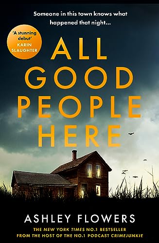All Good People Here: the gripping debut crime thriller from the host of the hugely popular #1 podcast Crime Junkie, a No1 New York Times bestseller von HarperCollins