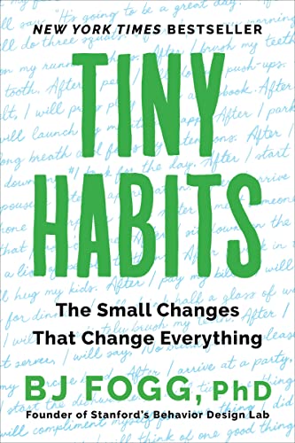Tiny Habits: The Small Changes That Change Everything von Houghton Mifflin Harcourt