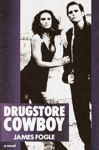 Drugstore Cowboy: A Novel
