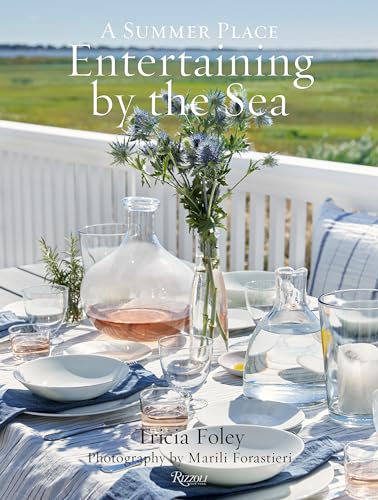 Entertaining by the Sea: A Summer Place von Rizzoli