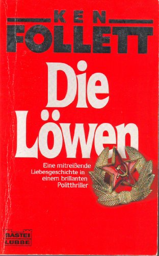 Die Löwen : [eine mitreissende Liebesgeschichte und zugleich ein brillanter Thriller].