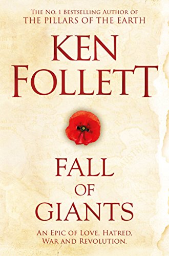 Fall of Giants: Ken Follett (The Century Trilogy, 1)