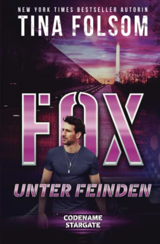 Fox - Unter Feinden (Codename Stargate, Band 2)