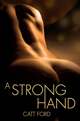 A Strong Hand von Dreamspinner Press LLC