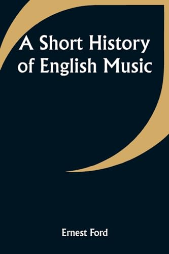A Short History of English Music von Alpha Edition