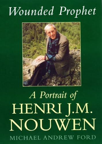 Wounded Prophet: A Portrait of Henri J.M.Nouwen von Darton, Longman & Todd Ltd