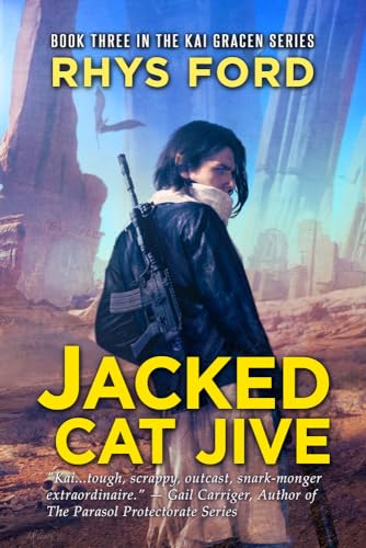 Jacked Cat Jive: Volume 3 (The Kai Gracen Series, Band 3) von DSP Publications