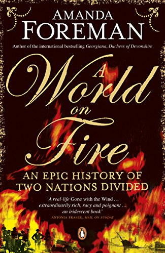 A World on Fire: An Epic History of Two Nations Divided