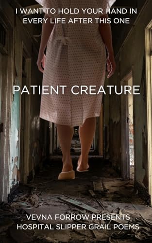 Dnb - Patient Creature: Hospital Slipper Grail Poems: Softcover B&W Standard Edition von Blurb