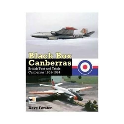 Black Box Canberras: British Test and Trials Canberras Since 1951 von Crecy Publishing