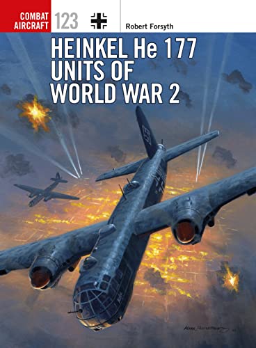 Heinkel He 177 Units of World War 2 (Combat Aircraft, Band 123)