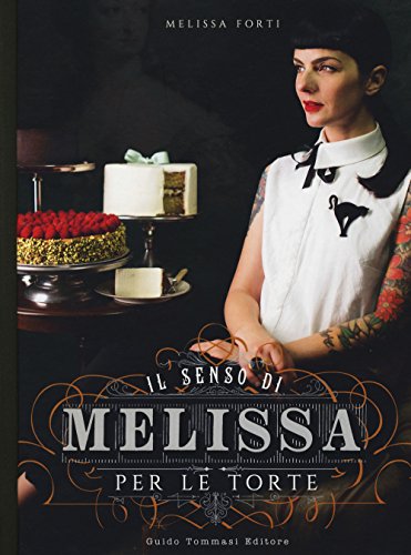 Il senso di Melissa per le torte (Gli illustrati)