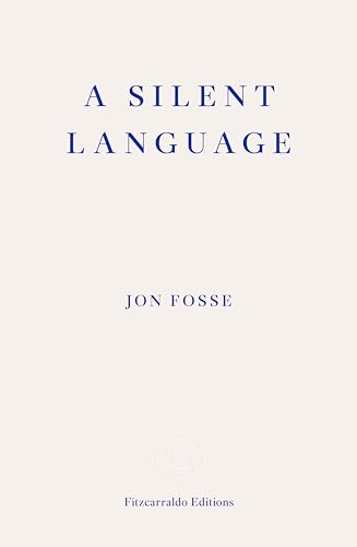 A Silent Language ― WINNER OF THE 2023 NOBEL PRIZE IN LITERATURE: The Nobel Lecture