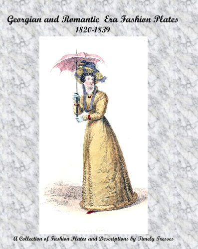 Georgian And Romantic Era Fashion Plates: 1820-1839