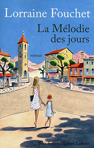 La mélodie des jours von ROBERT LAFFONT