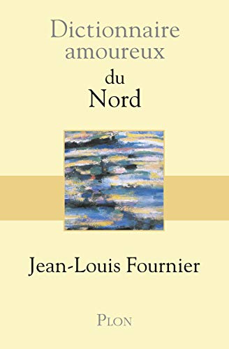 Dictionnaire Amoureux du Nord von Plon