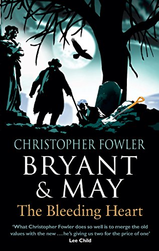 Bryant & May - The Bleeding Heart: (Bryant & May Book 11) (Bryant & May, 11) von Bantam