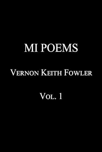 MI Poems - Volume 1.: An eclectic mix of poems written over many years. von Independently published