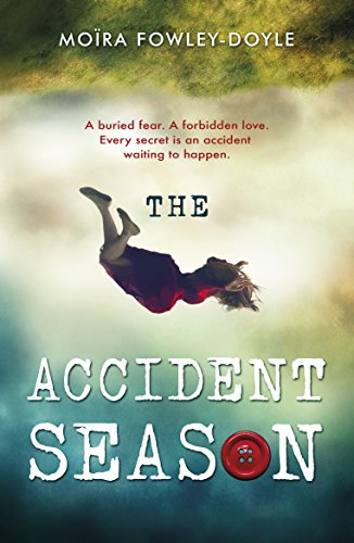 The Accident Season: A buried fear. A forbidden love. Every secret is an accident waiting to happen von Corgi Childrens