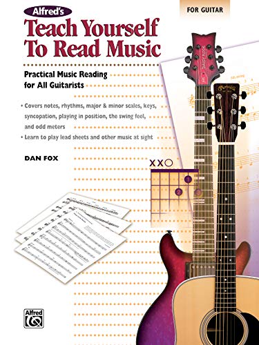 Alfred's Teach Yourself to Read Music for Guitar: Practical Music Reading for All Guitarists! von Alfred Music