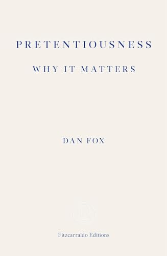 Pretentiousness: Why it Matters von Fitzcarraldo Editions