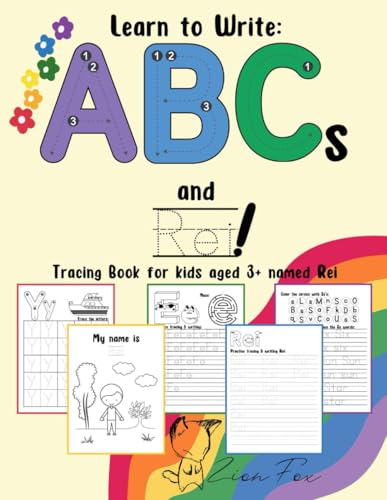 How to Write ABCs and Rei! Tracing book for kids aged 3+ named Rei: a personalized handwriting workbook for letter writing von Independently published